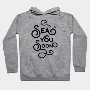 Sea you soon [Positive tropical motivation] Hoodie